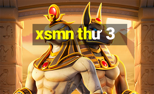 xsmn thư 3