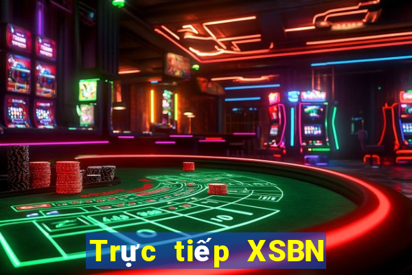 Trực tiếp XSBN ngày 8