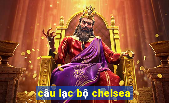 câu lạc bộ chelsea