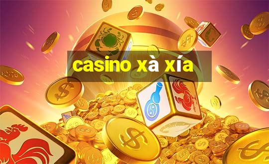 casino xà xía