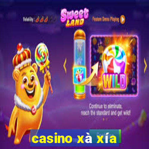 casino xà xía