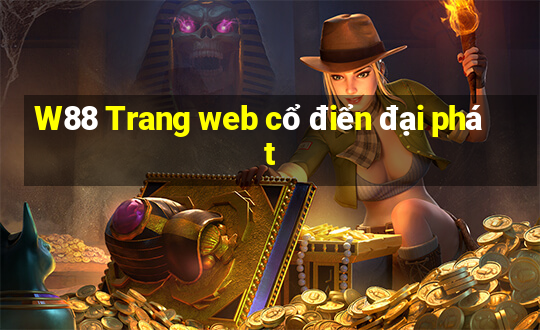 W88 Trang web cổ điển đại phát