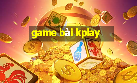 game bài kplay