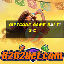 Giftcode Game Bài Tứ Sắc