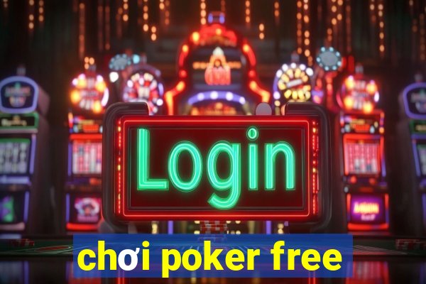 chơi poker free