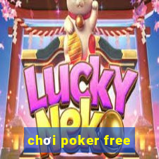 chơi poker free