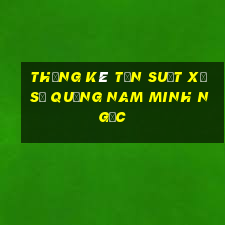 thống kê tần suất xổ số quảng nam minh ngọc