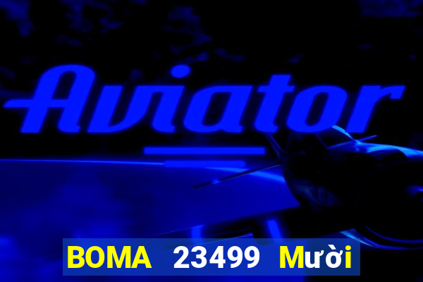 BOMA 23499 Mười năm uy tín