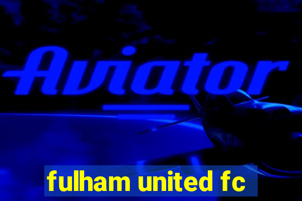 fulham united fc