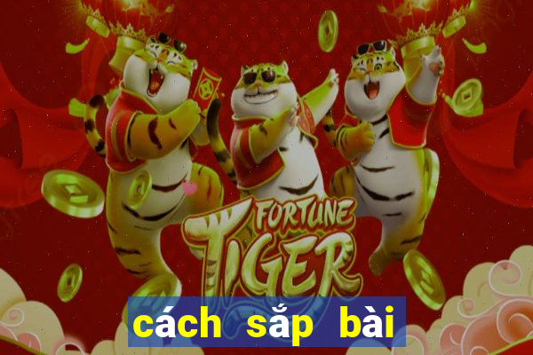 cách sắp bài mậu binh