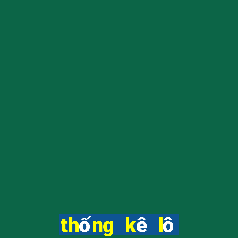 thống kê lô gan chưa về