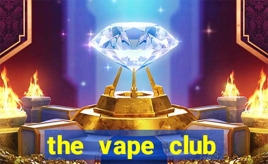 the vape club lạc trung