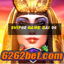 Svip68 Game Bài 96