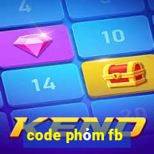 code phỏm fb