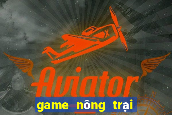 game nông trại vui vẻ 2