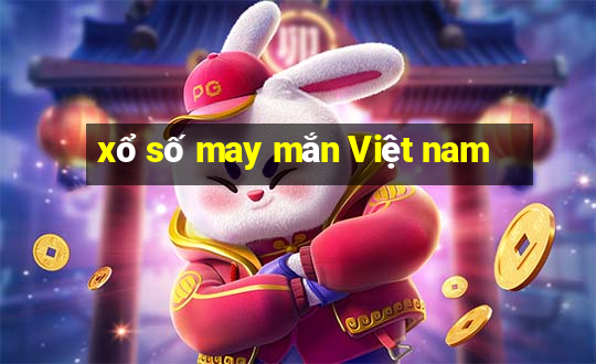 xổ số may mắn Việt nam