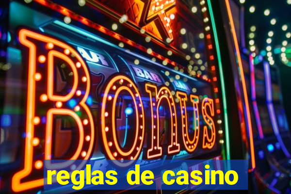 reglas de casino