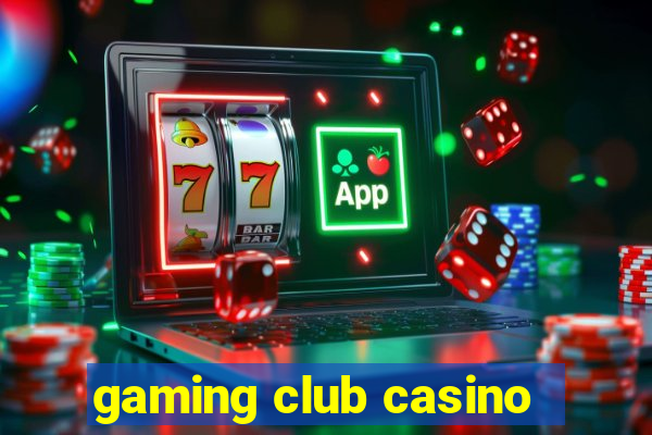 gaming club casino