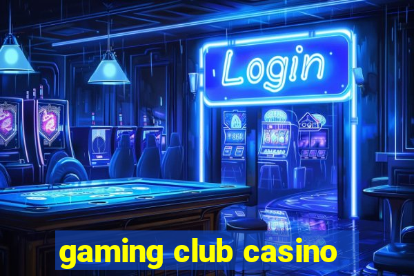 gaming club casino