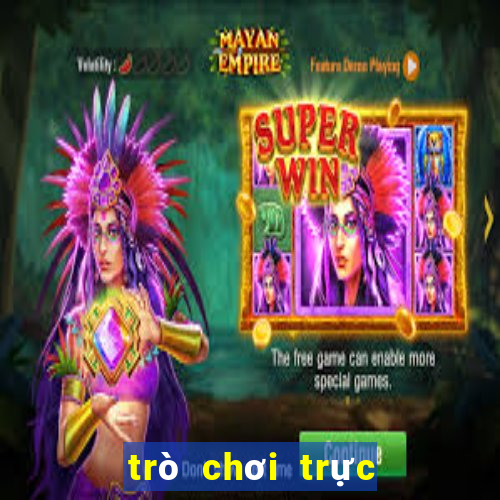 trò chơi trực tuyến sòng bạc