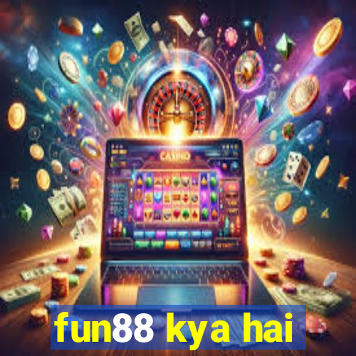 fun88 kya hai