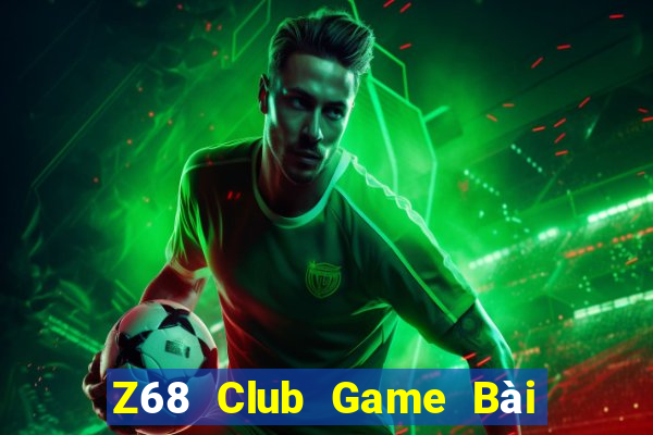 Z68 Club Game Bài Xì Lát