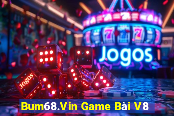 Bum68.Vin Game Bài V8