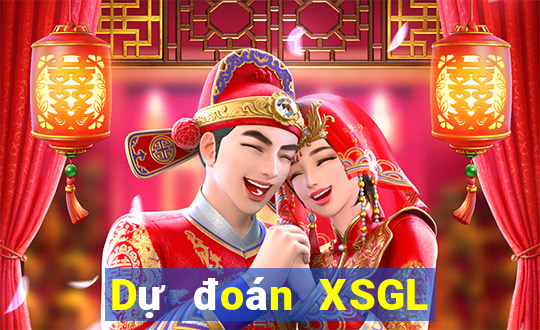 Dự đoán XSGL ngày 18