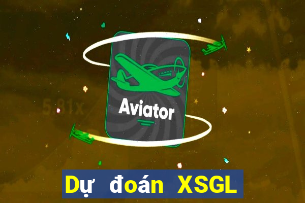 Dự đoán XSGL ngày 18