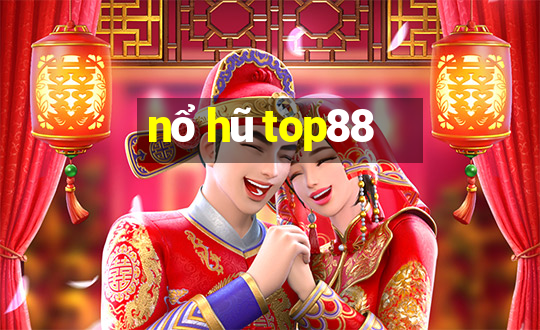 nổ hũ top88