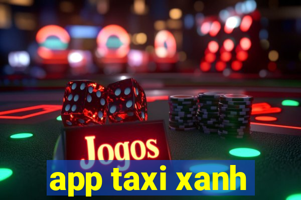 app taxi xanh