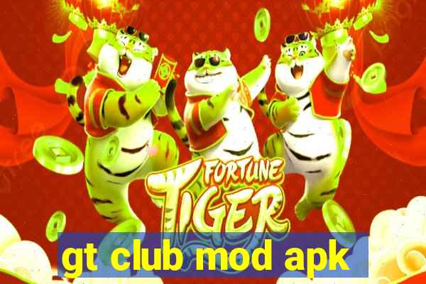 gt club mod apk