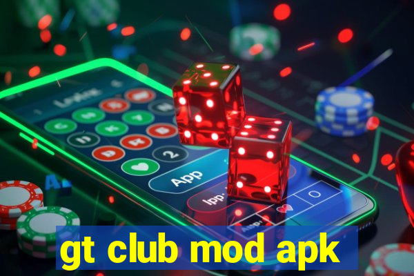 gt club mod apk