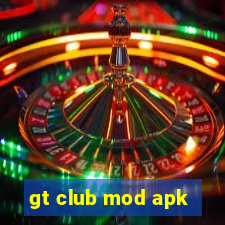 gt club mod apk