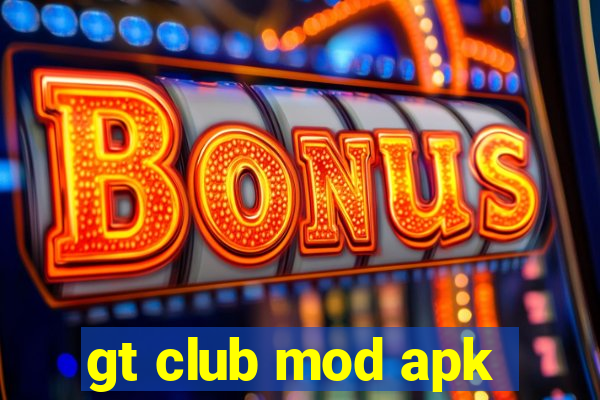 gt club mod apk