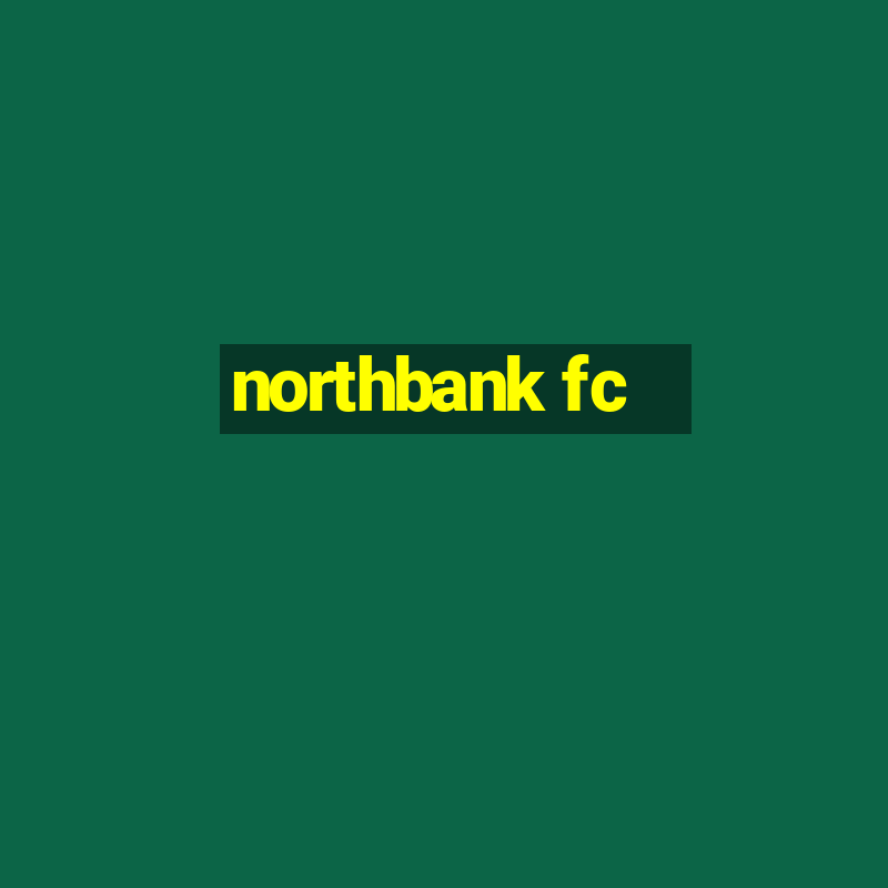 northbank fc