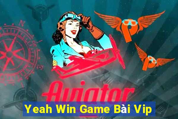 Yeah Win Game Bài Vip