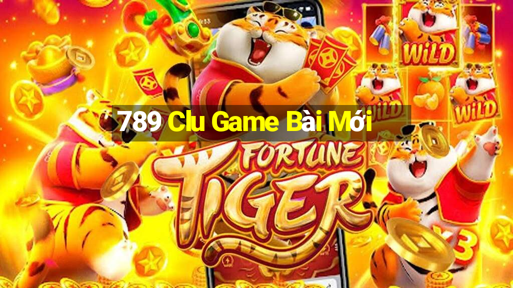 789 Clu Game Bài Mới