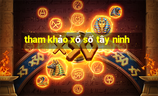 tham khảo xổ số tây ninh