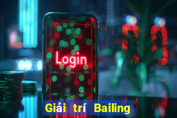 Giải trí Bailing Tải về