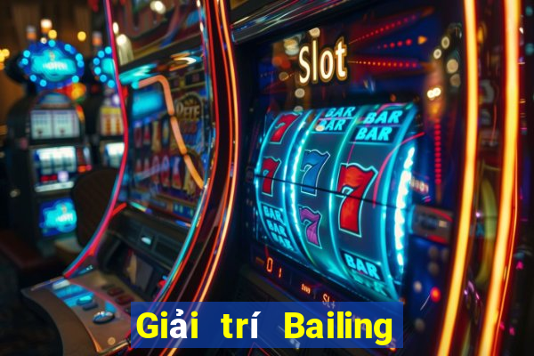 Giải trí Bailing Tải về