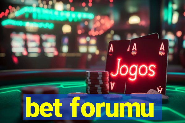 bet forumu