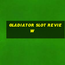 gladiator slot review