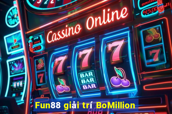 Fun88 giải trí BoMillion