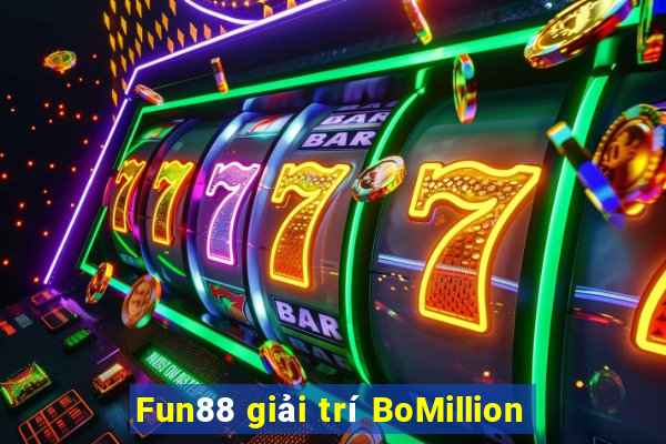 Fun88 giải trí BoMillion