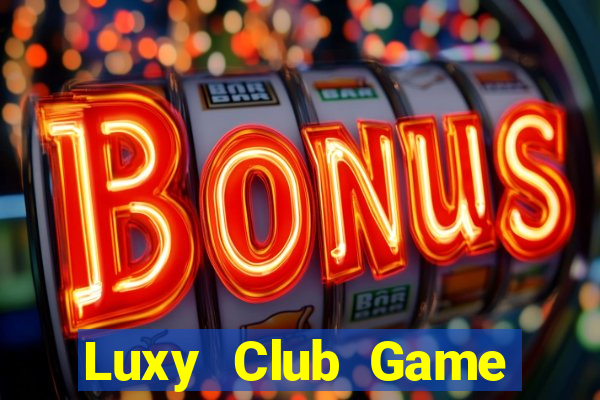 Luxy Club Game Bài Tặng Tiền