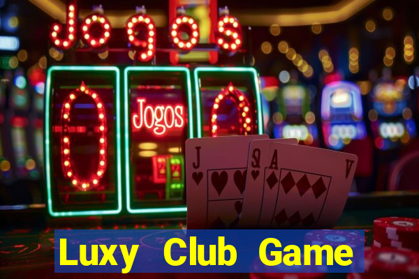 Luxy Club Game Bài Tặng Tiền