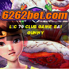 Lộc 79 Club Game Bài Gunny