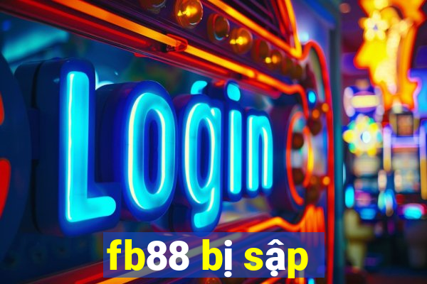 fb88 bị sập