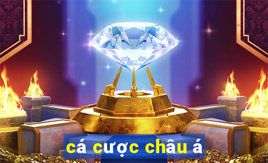 cá cược châu á